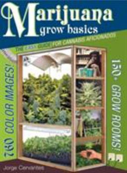 Paperback Marijuana Grow Basics: The Easy Guide for Cannabis Aficionados Book