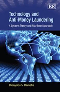 Hardcover Technology and Anti-Money Laundering: A Systems Theory and Risk-Based Approach Book