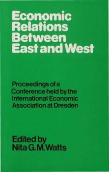 Economic Relations Between East and West (International Economic Association)