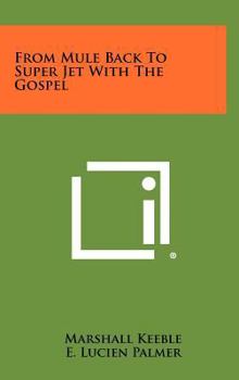 Hardcover From Mule Back To Super Jet With The Gospel Book