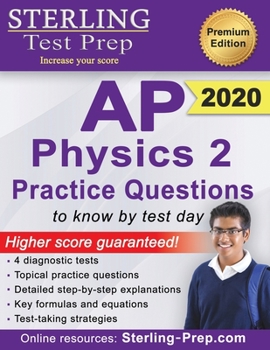 Paperback Sterling Test Prep AP Physics 2 Practice Questions: High Yield AP Physics 2 Practice Questions with Detailed Explanations Book