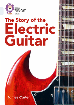 Paperback The Story of the Electric Guitar: Band 17/Diamond Book