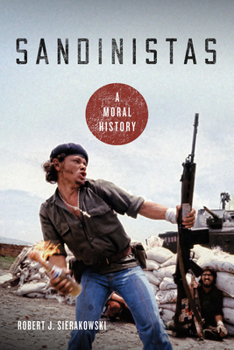 Paperback Sandinistas: A Moral History Book