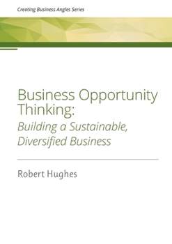 Paperback Business Opportunity Thinking: Building a Sustainable, Diversified Business Book