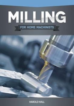 Paperback Milling for Home Machinists Book