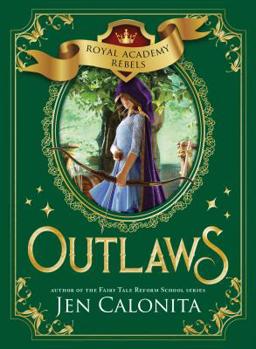 Outlaws - Book #2 of the Royal Academy Rebels