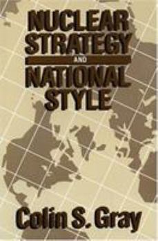 Nuclear Strategy and National Style
