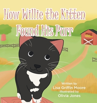 Hardcover How Willie the Kitten Found His Purr Book