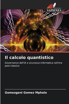 Il calcolo quantistico (Italian Edition)