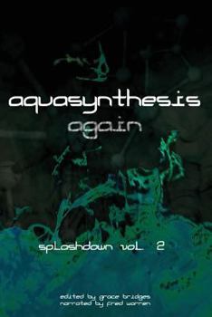 Paperback Aquasynthesis Again: Splashdown Vol. 2 Book