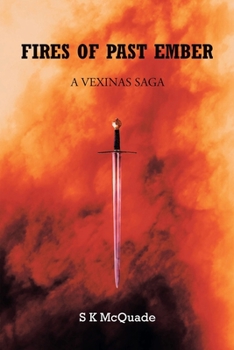 Paperback Fires of Past Ember: A Vexinas Saga Book