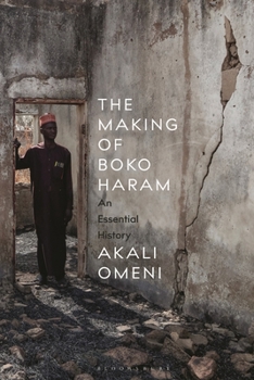 Hardcover The Making of Boko Haram: An Essential History Book
