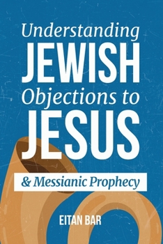 Refuting Rabbinic Objections to Christianity & Messianic Prophecies