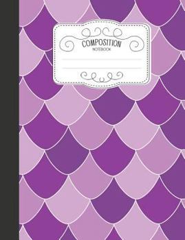 Paperback Composition Notebook: Magical Wide Ruled Comp Books for School - Purple Mermaid Scales Book