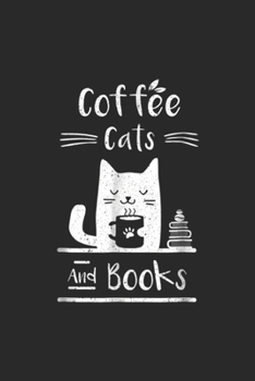 Paperback Coffee Cats And Books: Coffee Cats And Books Journal/Notebook Blank Lined Ruled 6x9 100 Pages Book