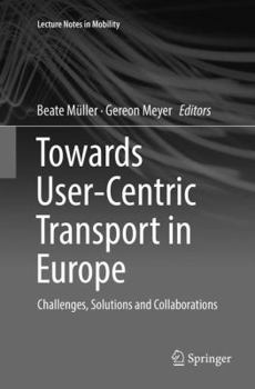 Paperback Towards User-Centric Transport in Europe: Challenges, Solutions and Collaborations Book