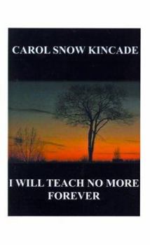 Paperback I Will Teach No More Forever Book