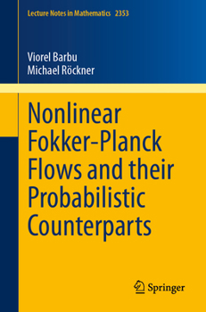 Paperback Nonlinear Fokker-Planck Flows and Their Probabilistic Counterparts Book