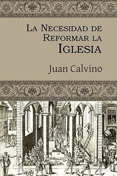 Paperback La Necesidad de Reformar La Iglesia Book