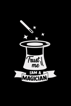 Trust me I am a magician: 6x9 MAGICIAN | blank with numbers paper | notebook | notes