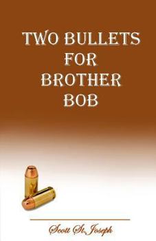 Two Bullets for Brother Bob