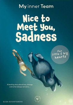 Hardcover Nice to Meet You, Sadness Book