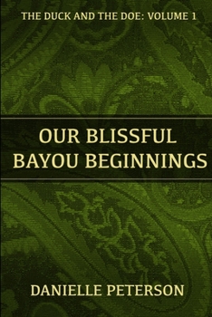 Paperback Our Blissful Bayou Beginnings Book