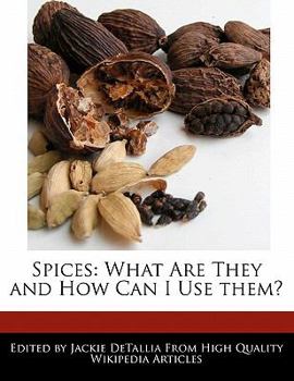 Paperback Spices: What Are They and How Can I Use Them? Book