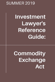 Paperback Commodity Exchange Act (Summer 2019 Edition) Book