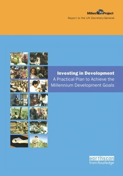 Paperback Un Millennium Development Library: Investing in Development: A Practical Plan to Achieve the Millennium Development Goals Book