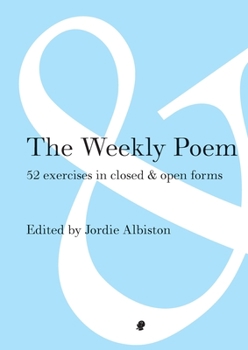 Paperback The Weekly Poem: 52 Exercises in Closed and Open Forms Book