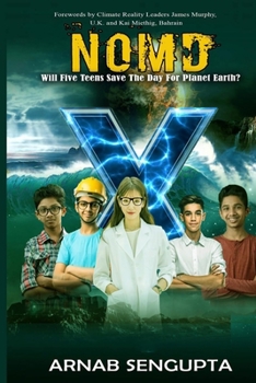 Paperback Nomd: Will Five Teens Save the Day for Planet Earth? Book