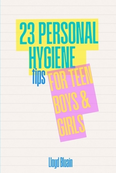 Paperback 23 Personal Hygiene Tips for Teen Boys & Girls Book