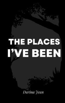 Paperback The Places I've Been Book
