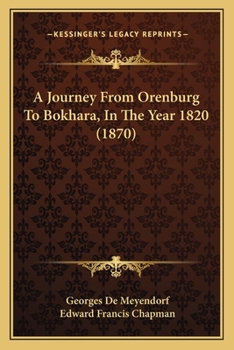 Paperback A Journey From Orenburg To Bokhara, In The Year 1820 (1870) Book