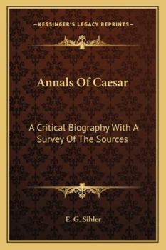 Paperback Annals Of Caesar: A Critical Biography With A Survey Of The Sources Book