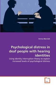 Paperback Psychological distress in deaf people with hearing identities Book