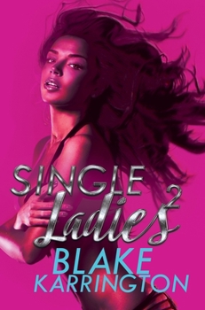 Single Ladies 2 - Book #2 of the Single Ladies