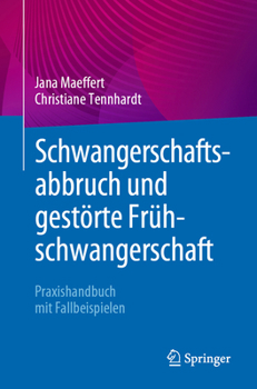 Paperback Schwangerschaftsabbruch Und Gestörte Frühschwangerschaft: Praxishandbuch Mit Fallbeispielen [German] Book