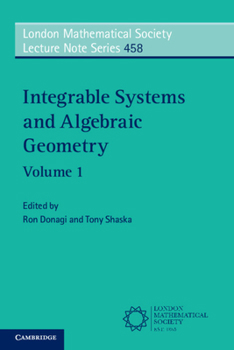 Integrable Systems and Algebraic Geometry: Volume 1 - Book #458 of the London Mathematical Society Lecture Note