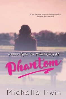 Phantom (Phoebe Reede: The Untold Story #5) - Book #5 of the Phoebe Reede: The Untold Story