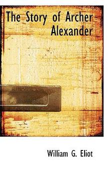 The Story of Archer Alexander