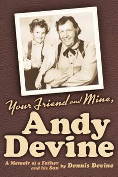 Paperback Your Friend and Mine, Andy Devine Book