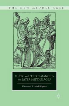 Paperback Music and Performance in the Later Middle Ages Book