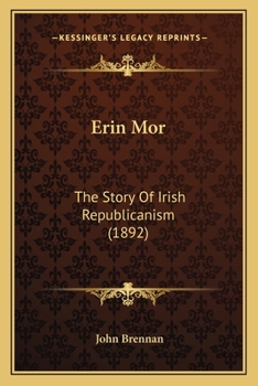 Paperback Erin Mor: The Story Of Irish Republicanism (1892) Book