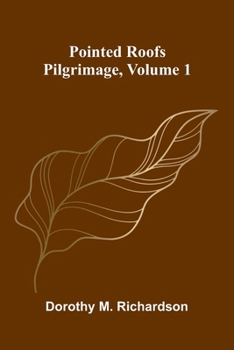 Pointed Roofs: Pilgrimage, Volume 1