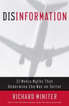 Hardcover Disinformation: 22 Media Myths That Undermine the War on Terror Book