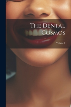 Paperback The Dental Cosmos; Volume 1 Book