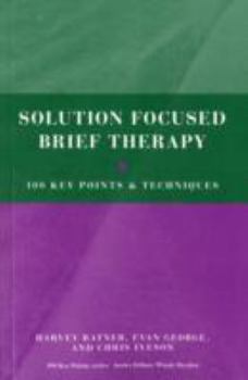 Paperback Solution Focused Brief Therapy: 100 Key Points and Techniques Book