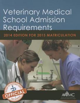 Paperback Veterinary Medical School Admission Requirements (Vmsar): 2014 Edition for 2015 Matriculation Book